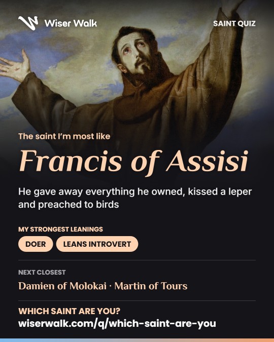 The share card: The saint I’m most like, Francis of Assisi, with the reader’s strongest leanings and the next two saints